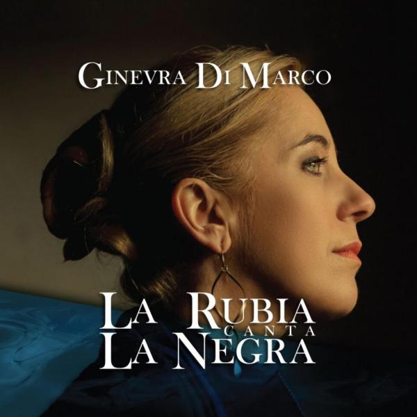 Ginevra di Marco La Rubia canta la negra