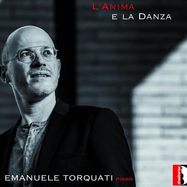 Emanuele_Torquati_L'anima e la danza_Stradivarius_2021