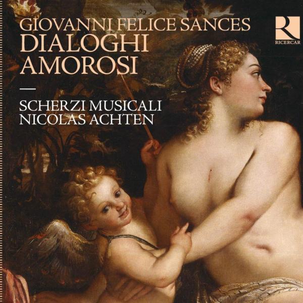 Giovanni Felice Sances. Dialoghi amorosi