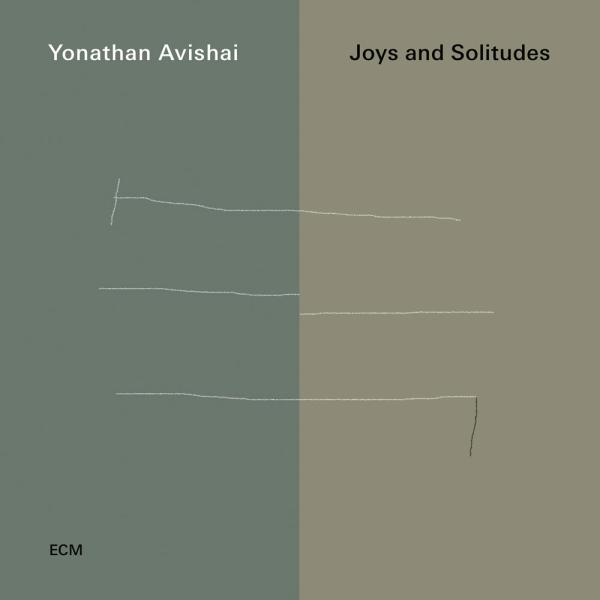 Yonathan Avishai - Joys and Solitudes