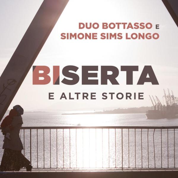 Duo Bottasso - Simone Sims Longo - Biserta e altre storie