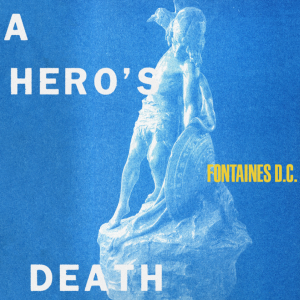 A hero's death Fontaines DC