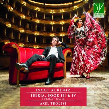 Axel Trolese - Isaac Albéniz, Iberia Book III & IV