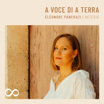 Éléonore Pancrazi- A voce di a terra- Oktav Records- 2024