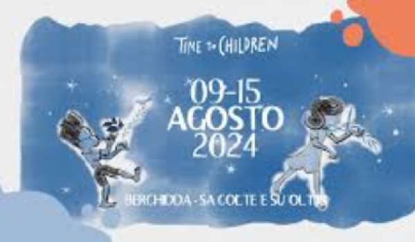 Time to Children - Berchidda dal 9 al 15 agosto 2024