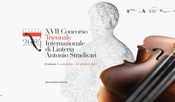 17° Concorso Triennale Internazionale di Liuteria Antonio Stradivari