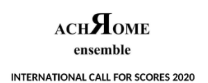 Achrome Ensemble - International calls for scores 2020