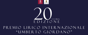 20° Premio lirico internazionale Umberto Giordano